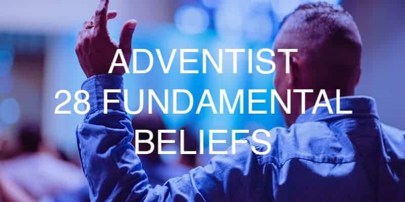 SDA Fundamental Beliefs Explained (The Ultimate Guide)