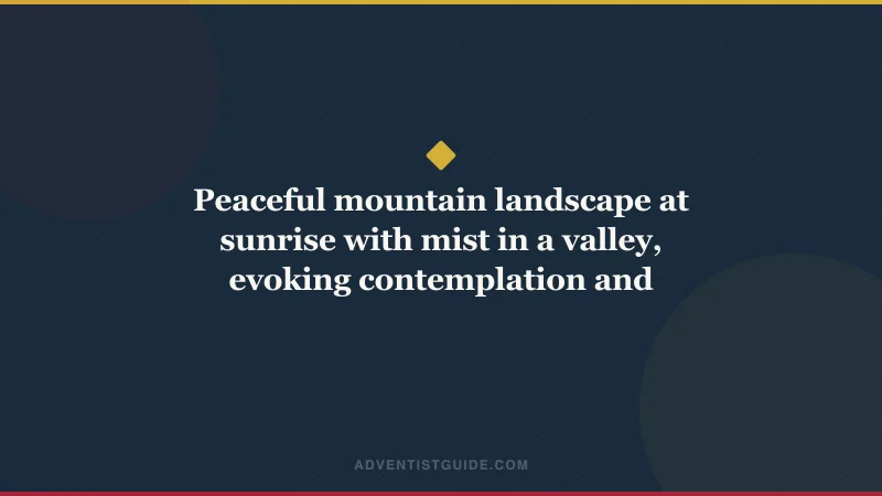 Peaceful mountain landscape at sunrise with mist in a valley, evoking contemplation and stillness