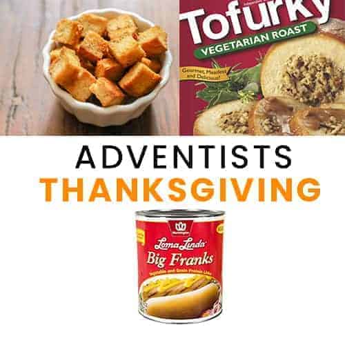 Do Adventists Celebrate Thanksgiving? What they eat &#038; WHY.
